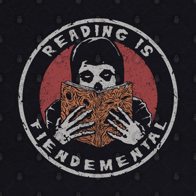 'READING IS FIENDEMENTAL" by joeyjamesartworx